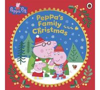 Peppa Pig: Peppa’s Family Christmas - Peppa Pig - Ladybird - ebook (ePub) - Livre