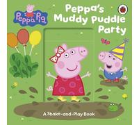 Peppa Pig: Peppa’s Muddy Puddle Party: A Slide-and-Play Book