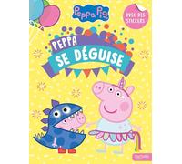 Peppa Pig - Peppa se déguise: Activités et autocollants