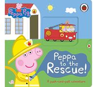 Peppa Pig: Peppa to the Rescue: A Push-and-pull adventure