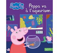 Peppa Pig - Peppa va à l'aquarium - Collectif - Hachette Jeunesse - cartonné - Album jeunesse
