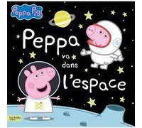 Peppa Pig - Peppa va dans l'espace Collectif (Auteur)
