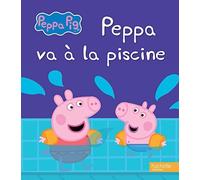 Peppa Pig - Peppa va la piscine (French Edition) by Collectif(2015-05-27)