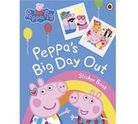 Peppa Pig Peppas Big Day Out Sticker Scenes Book - Peppa Pig - Penguin Random House Childrens UK - Livre en Anglais - Paperback Peppa PigPeppa Pig (Auteur)