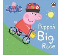 Peppa Pig Peppas Big Race by Peppa Pig Bill Boo (Auteur)
