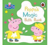 Peppa Pig: Peppa's Magic Bath Book: A Colour-Changing Book