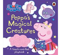 Peppa Pig: Peppa's Magical Creatures: A touch-and-feel playbook