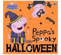 Peppa Pig Peppas Spooky Halloween by Peppa Pig Peppa Pig (Auteur)