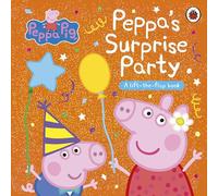 Peppa Pig: Peppa's Surprise Party: A Lift-the-Flap Book