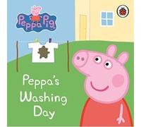 Peppa Pig: Peppa's Washing Day: My First Storybook.