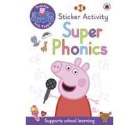 Peppa Pig: Practise With Peppa: Super Phonics