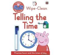 Peppa Pig: Practise With Peppa: Wipe-Clean Telling The Time