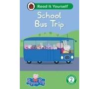 Peppa Pig School Bus Trip: Read It Yourself - Level 2 Developing Reader