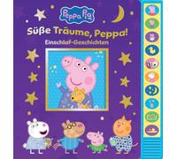 Peppa Pig - Süße Träume, Peppa! Einschlaf-Geschichten - Pappbilderbuch zum Vorlesen - Soundbuch mit 10 Geräuschen - Peppa Wutz - PI Kids