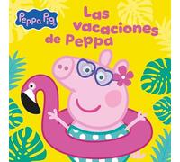 Peppa Pig. Un cuento - Las vacaciones de Peppa