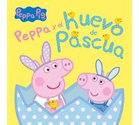 Peppa Pig. Un cuento - Peppa Pig y el huevo de Pascua