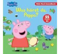Peppa Pig - Was Hörst Du, Peppa? - Mein Maxi-Soundbuch - 55 Sounds - Peppa Wutz