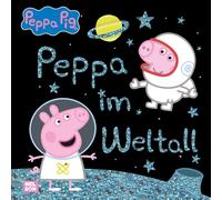 Peppa Wutz Bilderbuch: Peppa im Weltall: Mit glänzender Folie auf dem Co (Relié)