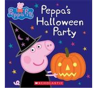 Peppas Halloween Party by Scholastic & Illustrated by Eone Scholastic Illustrated by Eone (Auteur)