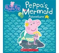 Peppas Mermaid Adventure Peppa Pig by Illustrated by Eone Illustrated by Eone (Auteur)
