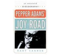Pepper Adams' Joy Road