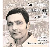 Art Pepper – Unreleased Art Vol. VIII – Live at The Winery, 6 septembre 1976