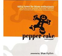 Pepper Cake Labelsampler: Spicy Tunes for Blues Enthusiasts (2006-08-03)