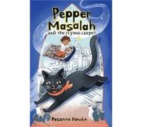 Pepper Masalah and the Flying Carpet by Roseanne Hawke Roseanne Hawke (Auteur)