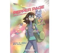 Pepper Page - Sauve l'univers ! Eric Jones (Illustration), Landry Q. Walker (Auteur)