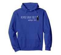 Pepper Spray First, Apologize Later. - T-Shirt Coupe Classique Sweat à Capuche