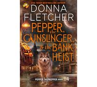 Pepper, the Gunslinger & the Bank Heist