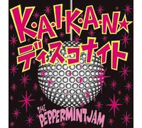 Peppermint Jam - K a I K a N Disco Night