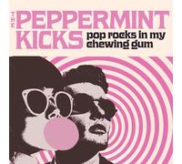 Peppermint Kicks - Pop Rocks In My Chewing Gum [Compact Discs]
