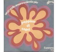 Peppino Di Capri - Un Grande Amore E Niente Più / Per Favore Non Gridare [Vinyle 7 pouces - 45 tours]