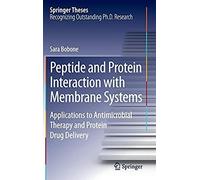 Peptide And Protein Interaction With Membrane Systems