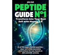 Peptide Guide #1: Peptide Protocols & Handbook: Peptide Book for Weight Loss, Muscle Growth & Longevity Using BPC-157, GHK-cu & Tirzepatide Peptides