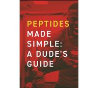Peptides Made Simple: A Dude's Guide