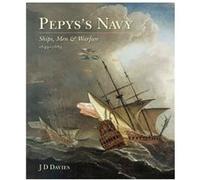 Pepys S Navy: Ships, Men And Warfare 1649-89 (Paperback) J D Davies, (Auteur)