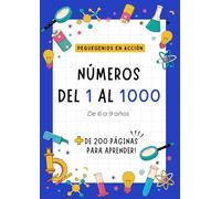 PequeGenios en Acción: Los Números del 1 al 1000: Aprende Paso a Paso con Actividades Divertidas