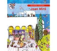 Pequena historia de Joan Miro/ Short Story of Joan Miro