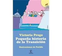 Pequeña historia de la Transición | Victoria Prego Victoria PregoVictoria Prego (Auteur)