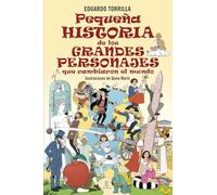 Pequeña historia de los grandes personajes que cambiaron el mundo