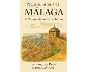 Pequeña historia de Málaga: De Malaka a la ciudad del futuro