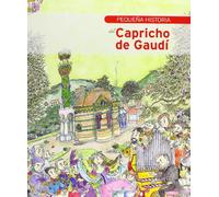 Pequeña historia del Capricho de Gaudí