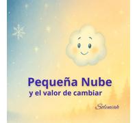 Pequeña Nube y el valor de cambiar