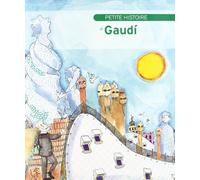 Pequenas Historias: Petite histoire de Gaudi