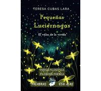 PEQUEÑAS LUCIÉRNAGAS: El valor de lo vivido