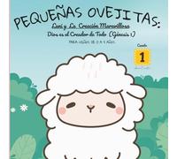 Pequeñas Ovejitas, Luni y la Creación Maravillosa, Dios es el Creador de Todo (Génesis 1): Un cuento devocional con actividades, oraciones y páginas para colorear