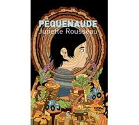 Péquenaude - Juliette Rousseau - Cambourakis - broché - Roman