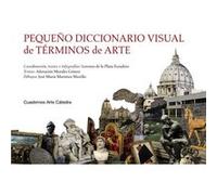 Pequeño diccionario visual de términos de arte | Lorenzo de la Plaza Escudero Lorenzo de la Plaza Escudero (Auteur)